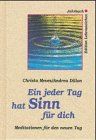 Ein jeder Tag hat Sinn für dich
