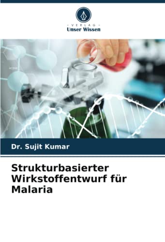 Strukturbasierter Wirkstoffentwurf für Malaria: DE