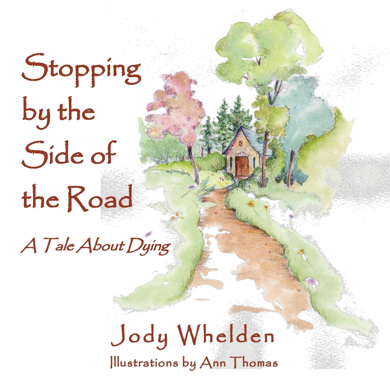 Stopping By the Side of the Road: A Tale about Dying