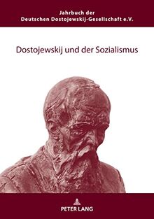 Dostojewskij und der Sozialismus (Jahrbuch Der Deutschen Dostojewskij-gesellschaft, 27)