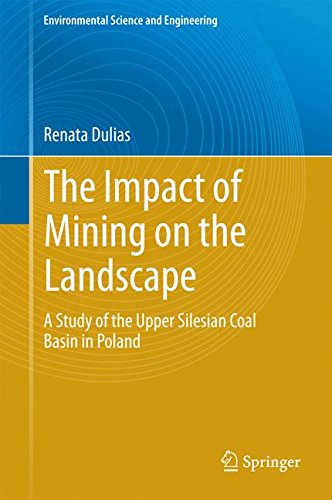 The Impact of Mining on the Landscape: A Study of the Upper Silesian Coal Basin in Poland (Environmental Science and Engineering)