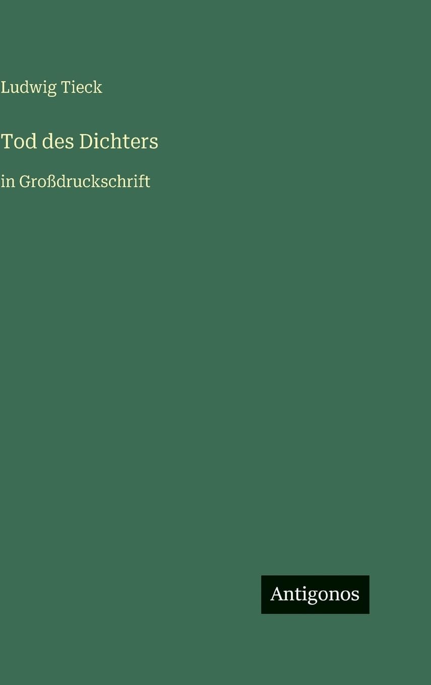 Tod des Dichters: in Großdruckschrift