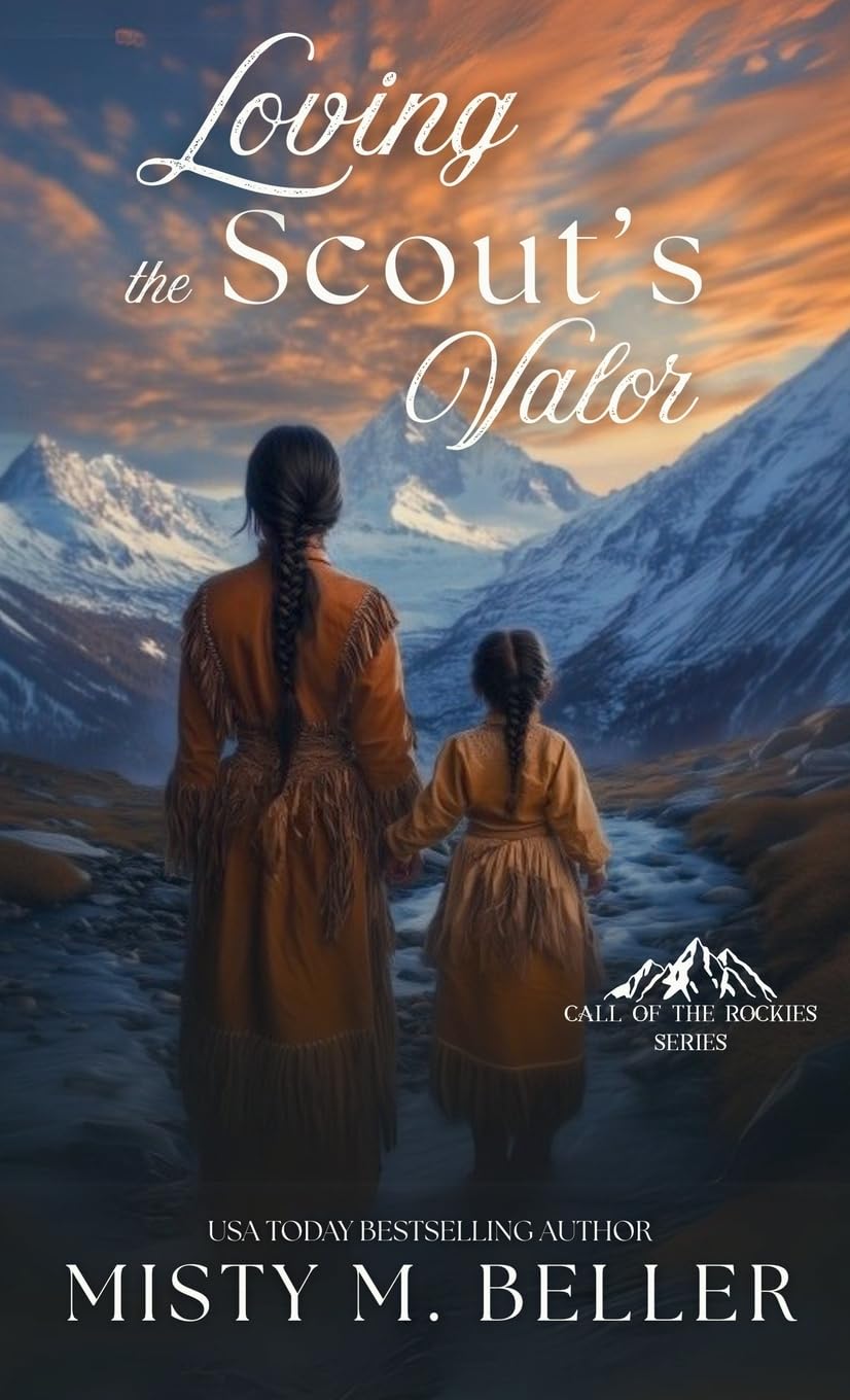 Loving the Scout's Valor (Call of the Rockies, Band 7)
