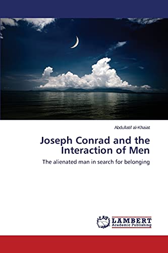 Joseph Conrad and the Interaction of Men: The alienated man in search for belonging