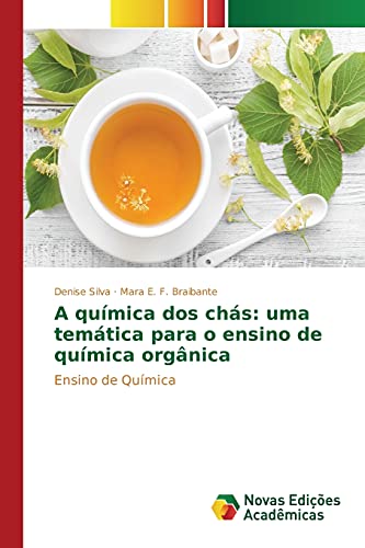 A química dos chás: uma temática para o ensino de química orgânica: Ensino de Química