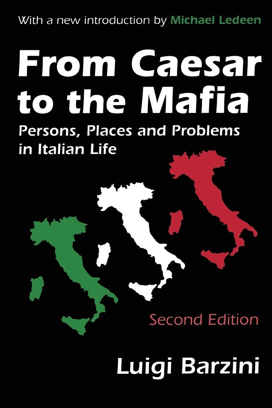 From Caesar to the Mafia: Persons, Places and Problems in Italian Life