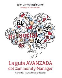La guía avanzada del community manager (SOCIAL MEDIA)
