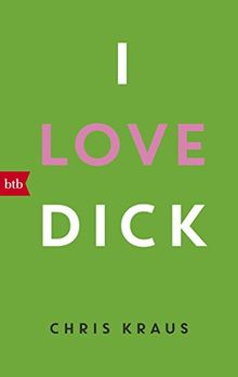 I love Dick von Kraus, Chris | Buch | Zustand sehr gut