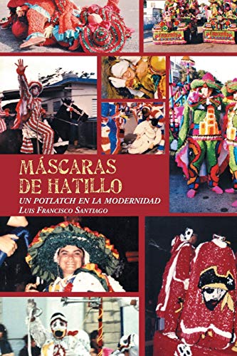 Máscaras de Hatillo: Un potlatch en la modernidad