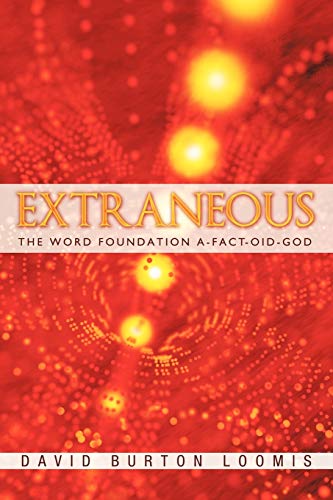 EXTRANEOUS: The Word Foundation A-Fact-oid-God