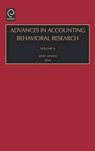 Advances in Accounting Behavioral Research: 6 (Advances in Accounting Behavioral Research)