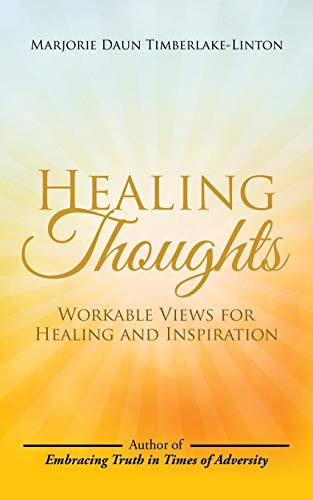 Healing Thoughts: Workable Views for Healing and Inspiration