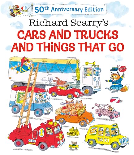 Richard Scarry's Cars And Trucks And Things That Go, 50th Anniversary Edition