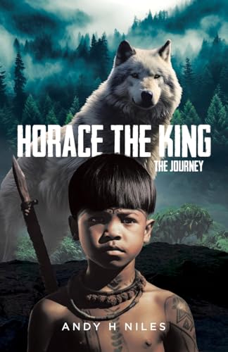 Horace the King: The Journey