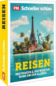 P.M. Schneller schlau REISEN: 365 Fragen & Antworten rund um den Globus
