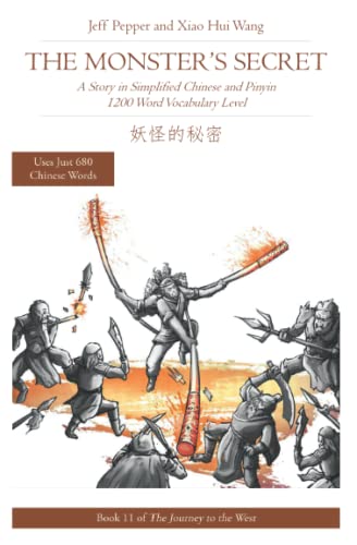 The Monster's Secret: A Story in Simplified Chinese and Pinyin, 1200 Word Vocabulary Level (Journey to the West (in Simplified Chinese), Band 11)