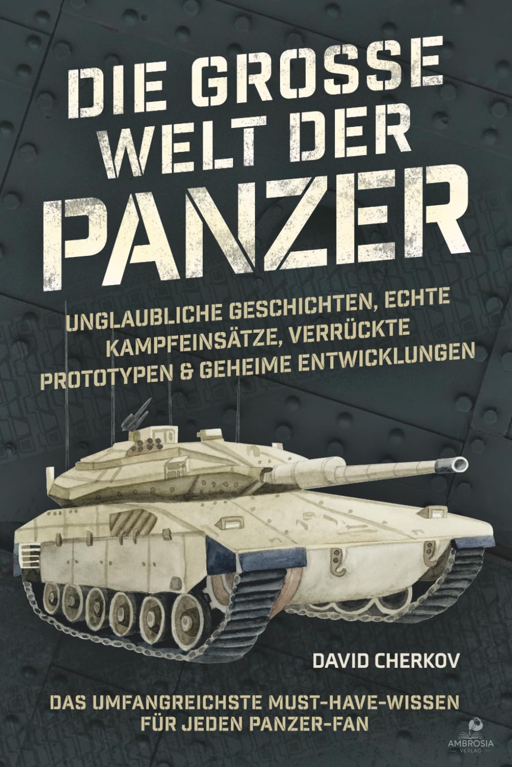 Die große Welt der Panzer - Neuware