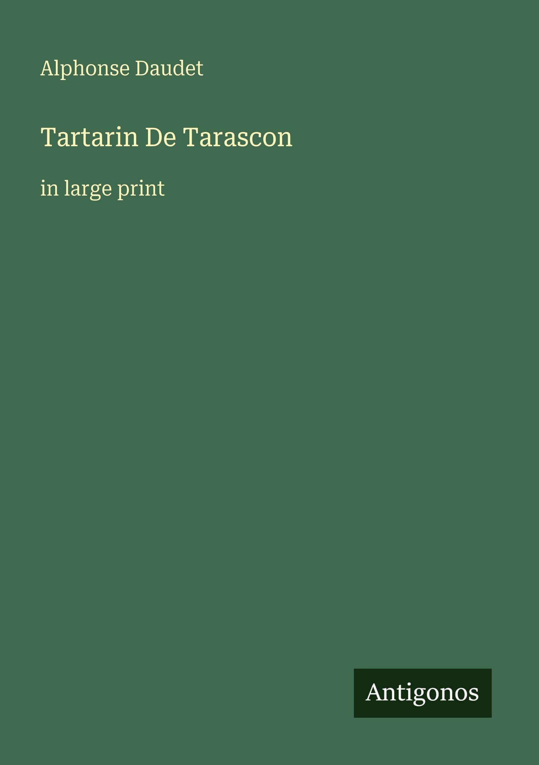 Tartarin De Tarascon: in large print