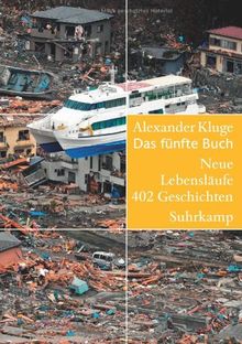 Das fünfte Buch: Neue Lebensläufe. 402 Geschichten