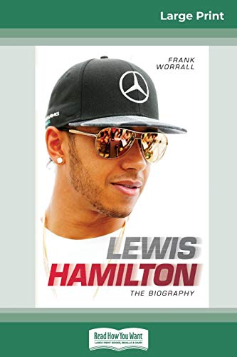 Frank Worrall Lewis Hamilton, The Biography (16pt Large Print Edition)