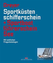 Sportküstenschifferschein & Sportbootführerschein See: Mit amtlichen Fragenkatalogen / Mit SKS Prüfungsstoff