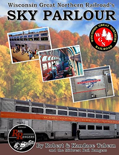 Wisconsin Great Northern Railroad's Sky Parlour