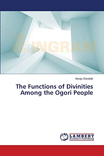 The Functions of Divinities Among the Ogori People