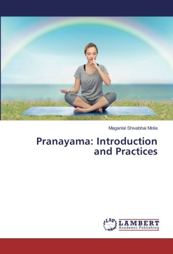 Pranayama: Introduction and Practices