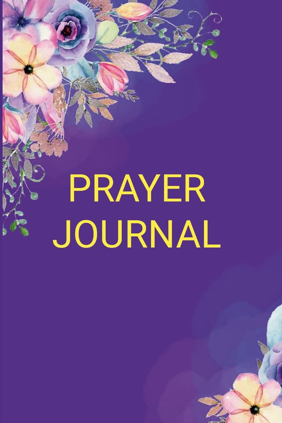 PRAYER JOURNAL: MY PRAYER JOURNAL