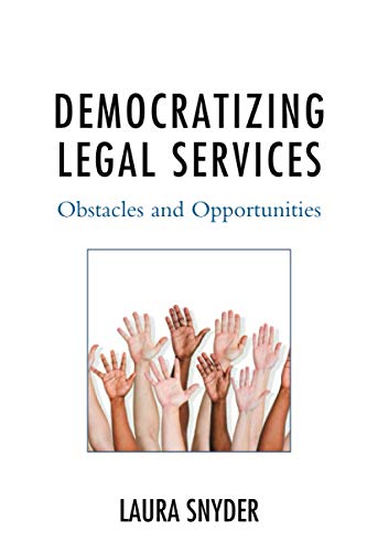 Democratizing Legal Services: Obstacles and Opportunities