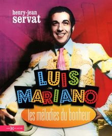 Luis Mariano : les mélodies du bonheur