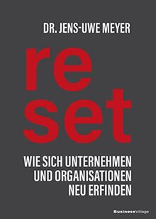Reset: Wie sich Unternehmen und Organisationen neu erfinden