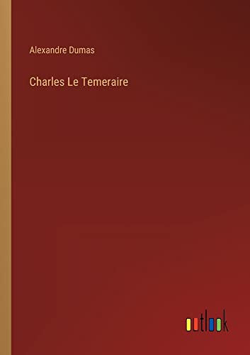 Charles Le Temeraire