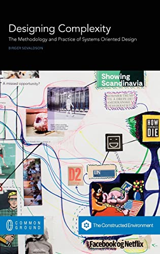 Birger Sevaldson Designing Complexity, The Methodology And Practice Of Systems Oriented Design