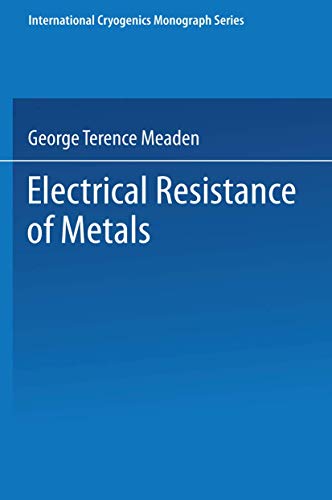 Electrical Resistance of Metals (The International Cryogenics Monograph Series)