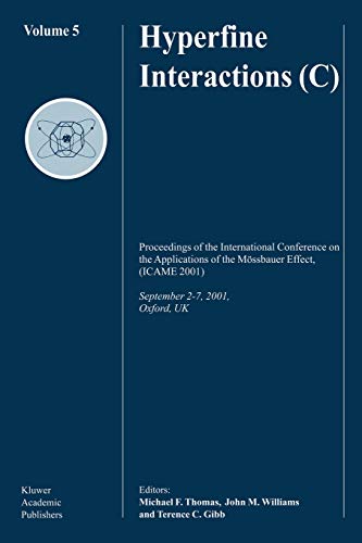 Hyperfine Interactions (C) Volume 5: Proceedings of the International Conference on the Applications of the Mössbauer Effect, (ICAME 2001) September 2–7, 2001, Oxford, U.K.