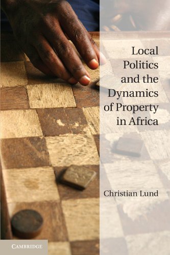 Local Politics and the Dynamics of Property in Africa