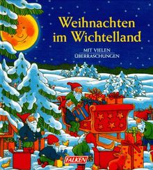 Weihnachten im Wichtelland. Mit vielen Überraschungen.