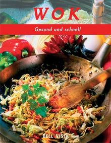 WOK - Gesund und Schnell