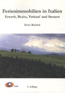 Ferienimmobilien in Italien: Erwerb, Besitz, Verkauf und Steuern