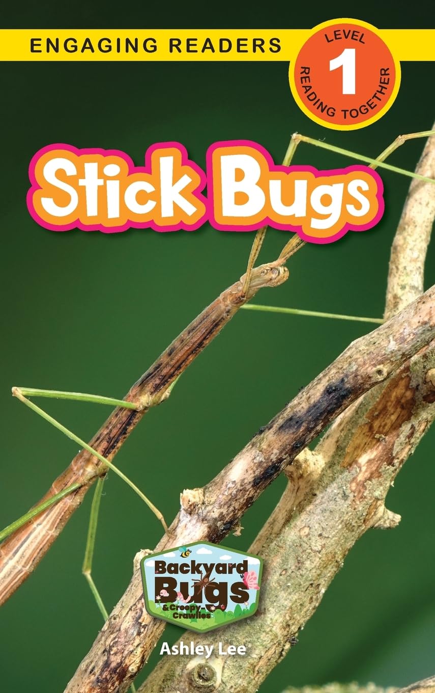 Stick Bugs: Backyard Bugs and Creepy-Crawlies (Engaging Readers, Level 1)