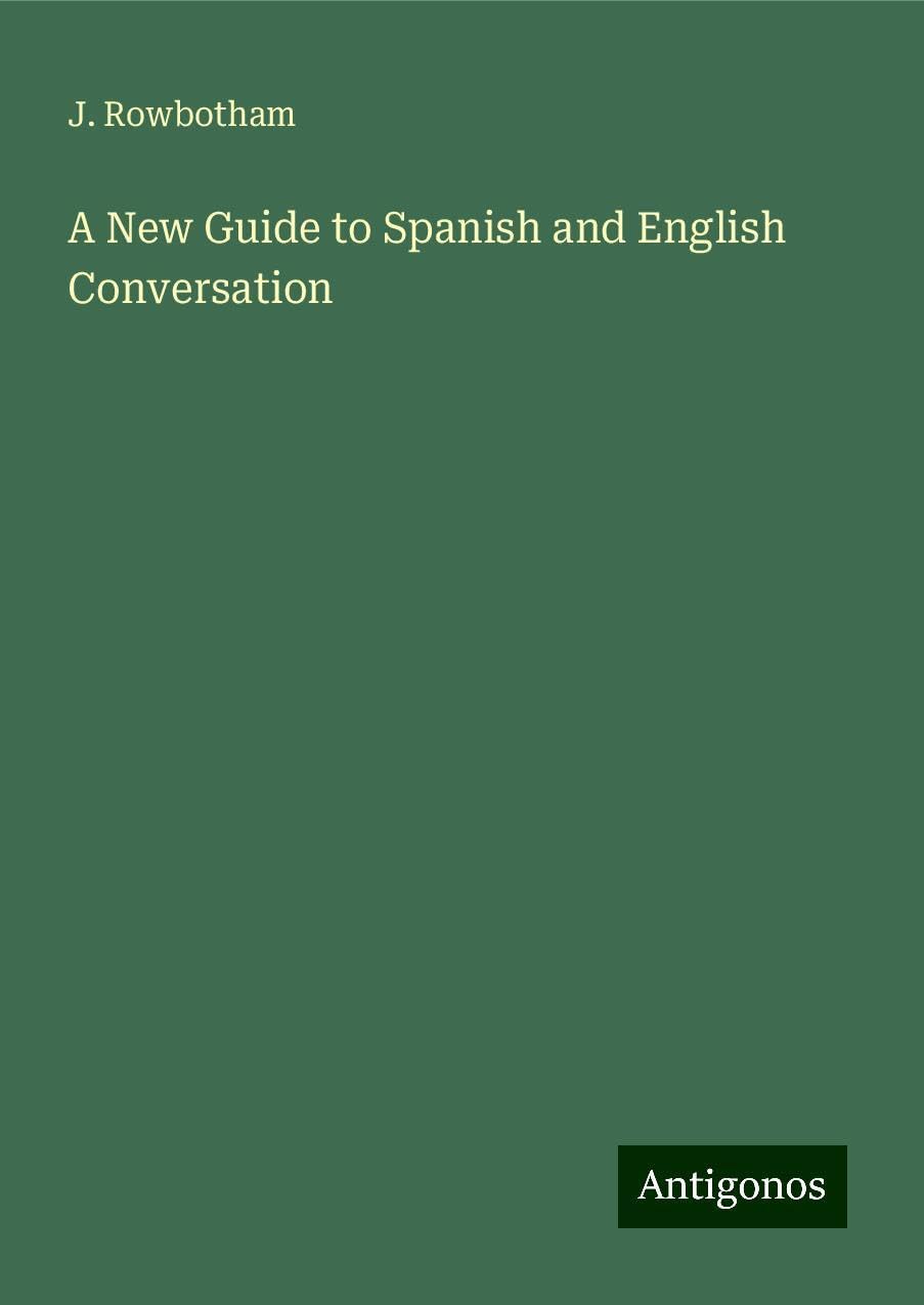 A New Guide to Spanish and English Conversation