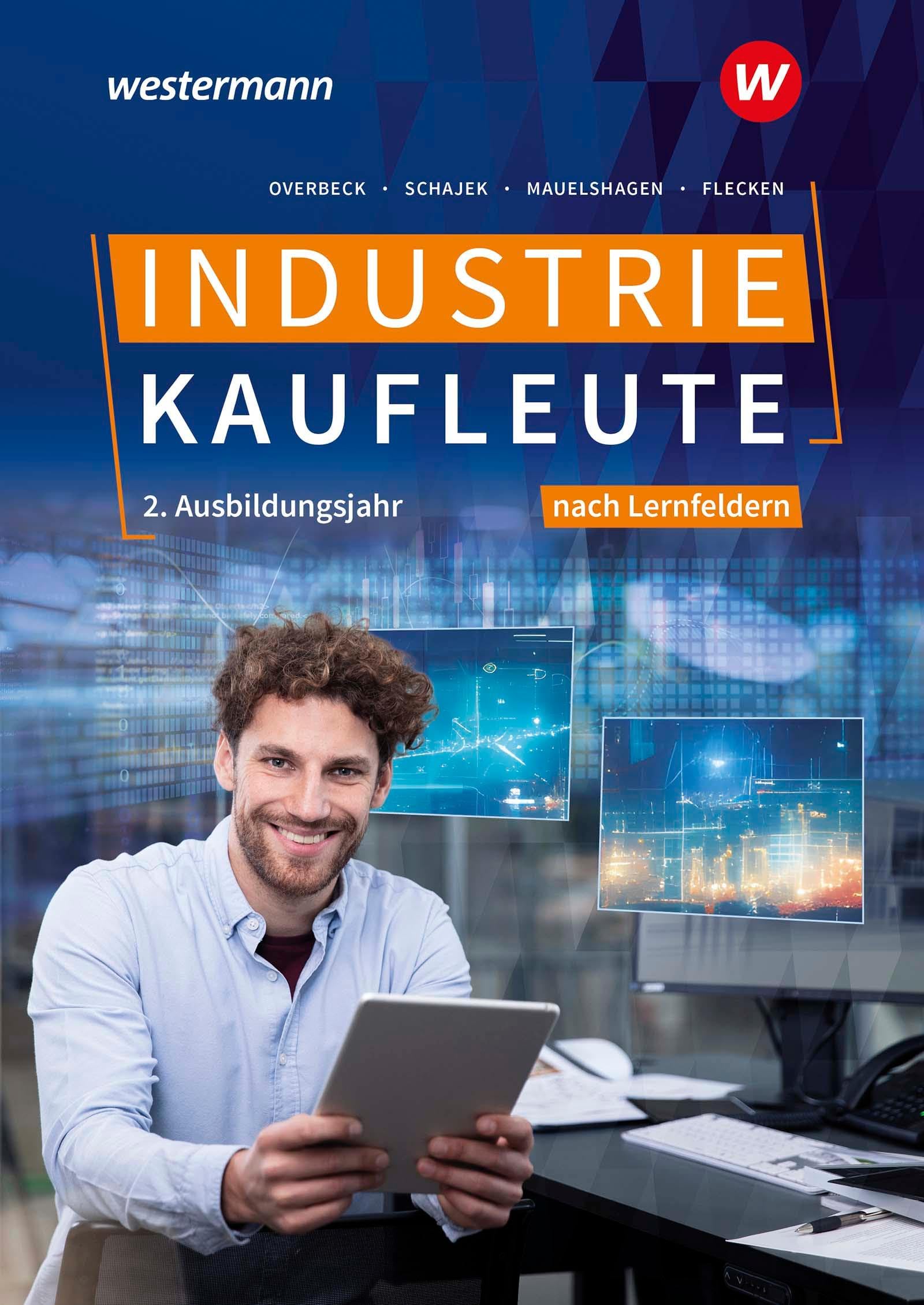 Flecken Heike Industriekaufleute - Ausgabe nach Ausbildungsjahren und Lernfeldern 2 Ausbildungsjahr Schulbuch