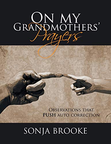 On my Grandmothers’ Prayers: Observations that PUSH auto correction