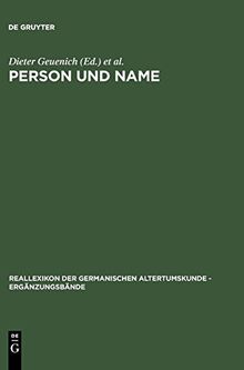 Person und Name: Methodische Probleme bei der Erstellung eines Personennamenbuches des Frühmittelalters: Methodische Probleme Bei Der Erstellung Eines ... Altertumskunde - Ergänzungsbände, Band 32