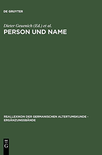 Person und Name: Methodische Probleme bei der Erstellung eines Personennamenbuches des Frühmittelalters: Methodische Probleme Bei Der Erstellung Eines ... Altertumskunde - Ergänzungsbände, Band 32