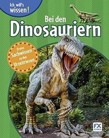 Ich will´s wissen: Bei den Dinosauriern
