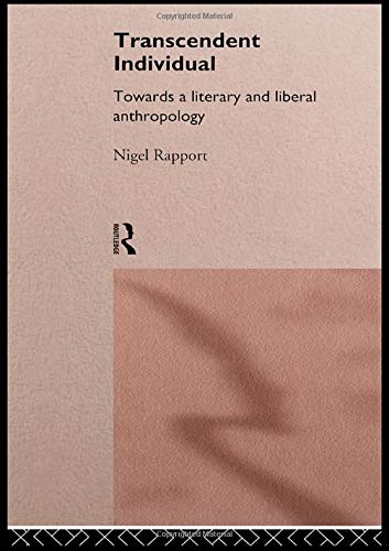Transcendent Individual: Essays Toward a Literary and Liberal Anthropology