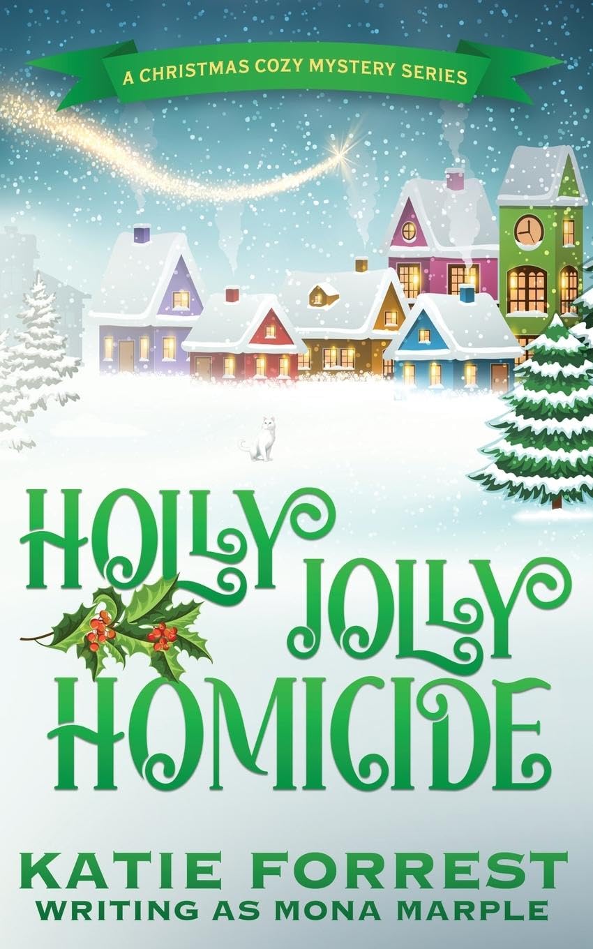 Holly Jolly Homicide: A Christmas Cozy Mystery Series Book 7
