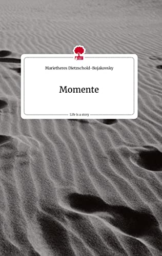 Momente. Life is a Story - story.one